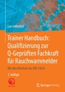 Cover-Bild zum Titel 'Trainer Handbuch: Qualifizierung zur Q-Geprüften Fachkraft für Rauchwarnmelder' von 'Lars Inderthal'