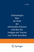 Cover-Bild zum Titel 'Andeutungen über die Noth der arbeitenden Klassen und über die Aufgabe der Vereine zum Wohl derselben' von 'L. Buhl'