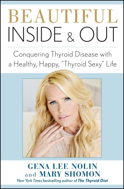 Beautiful Inside and Out - Gena Lee Nolin, Mary Shomon