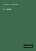 Cover-Bild zum Titel 'Die Bastille' von 'Friedrich M. Kircheisen'