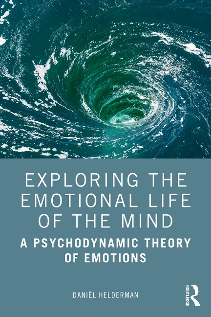 Exploring the Emotional Life of the Mind - Daniël Helderman
