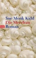 Die Meerfrau - Sue Monk Kidd