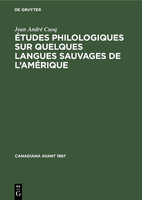 Études philologiques sur quelques langues sauvages de l'Amérique - Jean André Cuoq