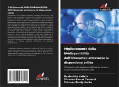 Cover-Bild zum Titel 'Miglioramento della biodisponibilità dell'irbesartan attraverso la dispersione solida' von 'Rashmitha Vallala, Shravan Kumar Yamsani, Srinivas Reddy Karka'