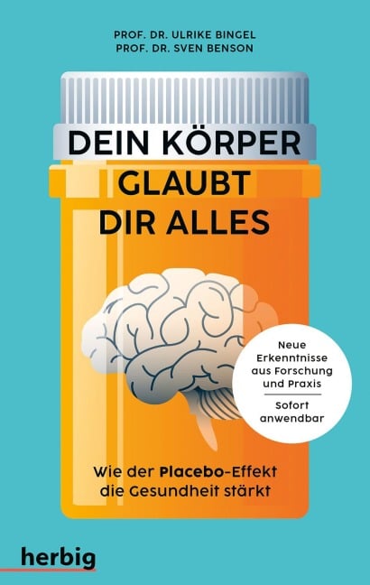 Dein Körper glaubt dir alles - Sven Benson, Ulrike Bingel