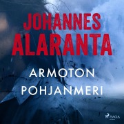 Cover-Bild zum Titel 'Armoton pohjanmeri' von 'Johannes Alaranta'