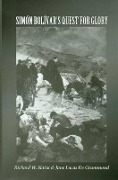 Simón Bolívar's Quest for Glory - Richard W. Slatta, Jane Lucas De Grummond