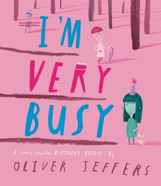 I'm Very Busy - Oliver Jeffers