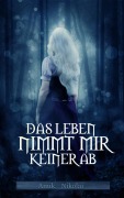 Cover-Bild zum Titel 'Das Leben nimmt mir keiner ab' von 'Anuk Nikolai'
