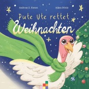 Cover-Bild zum Titel 'Pute Ute rettet Weihnachten' von 'Andreas Z. Simon'