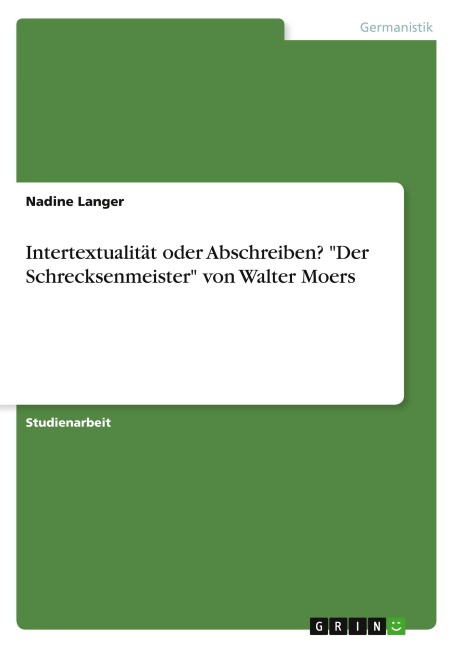 Intertextualität oder Abschreiben? "Der Schrecksenmeister" von Walter Moers - Nadine Langer