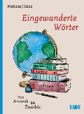 Eingewanderte Wörter - Matthias Heine