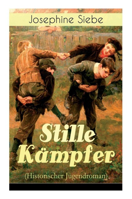 Stille Kämpfer (Historischer Jugendroman) - Josephine Siebe
