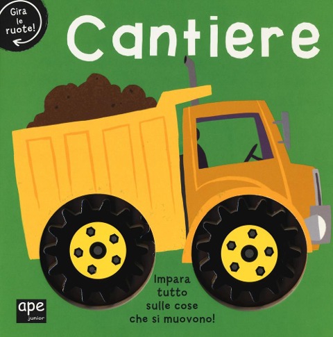 Cantiere. Gira le ruote! - 