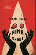 Cover-Bild zum Titel 'Ring Shout' von 'P. Djèlí Clark'