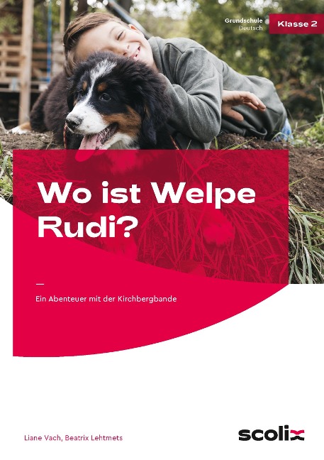 Wo ist Welpe Rudi? - Liane Vach - Beatrix Lehtmets