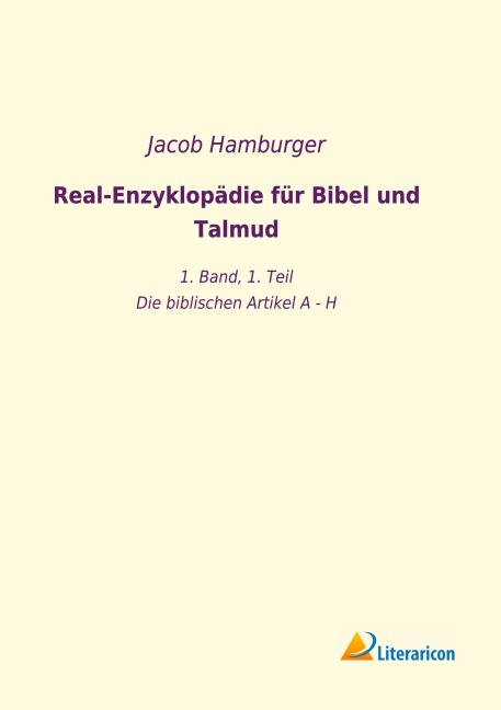 Real-Enzyklopädie für Bibel und Talmud - Jacob Hamburger