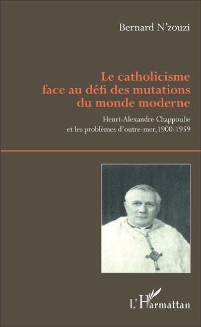 Le catholicisme face au défi des mutations du monde moderne - N'Zouzi