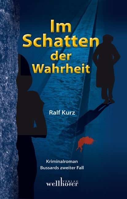 Im Schatten der Wahrheit: Freiburg Krimi. Bussards zweiter Fall - Ralf Kurz