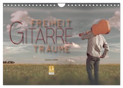 Gitarre - Freiheit Träume (Wandkalender 2026 DIN A4 quer), CALVENDO Monatskalender - Peter Roder