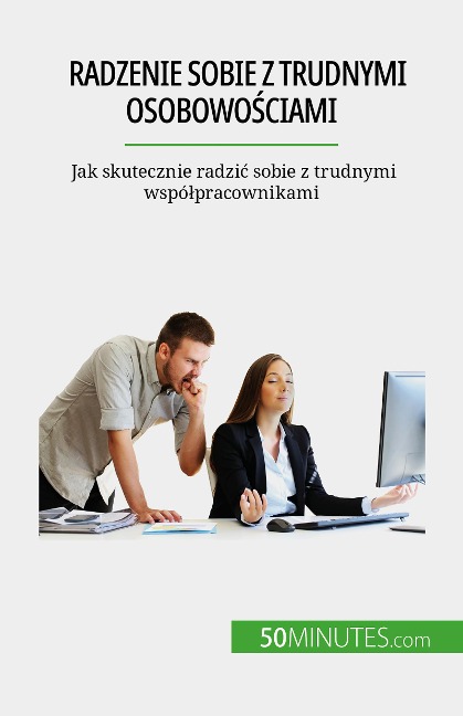 Radzenie sobie z trudnymi osobowosciami - Hélène Nguyen Gateff