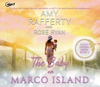 Cover-Bild zum Titel 'The Baby on Marco Island' von 'Amy Rafferty, Rose Ryan'