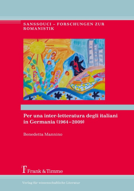 Per una inter-letteratura degli italiani in Germania (1964-2009) - Benedetta Mannino