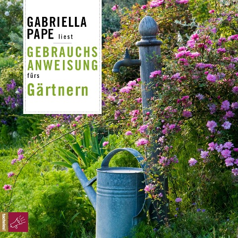 Gebrauchsanweisung fürs Gärtnern - Gabriella Pape