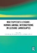 Cover-Bild zum Titel 'Multispecies Leisure: Human-Animal Interactions in Leisure Landscapes' von ''