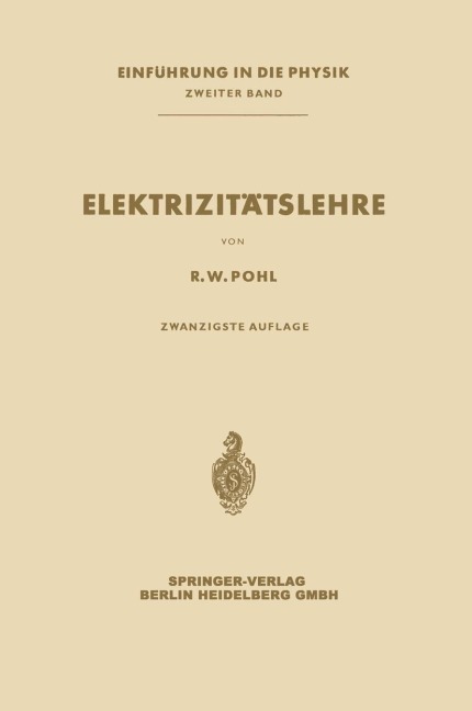 Elektrizitätslehre - Robert Wichard Pohl
