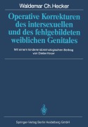 Cover-Bild zum Titel 'Operative Korrekturen des intersexuellen und des fehlgebildeten weiblichen Genitales' von 'Waldemar C. Hecker'