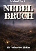 Cover-Bild zum Titel 'Nebelbruch' von 'Michael Buck'