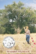 The Falling of Love (The Falling Series) - Marisa Oldham