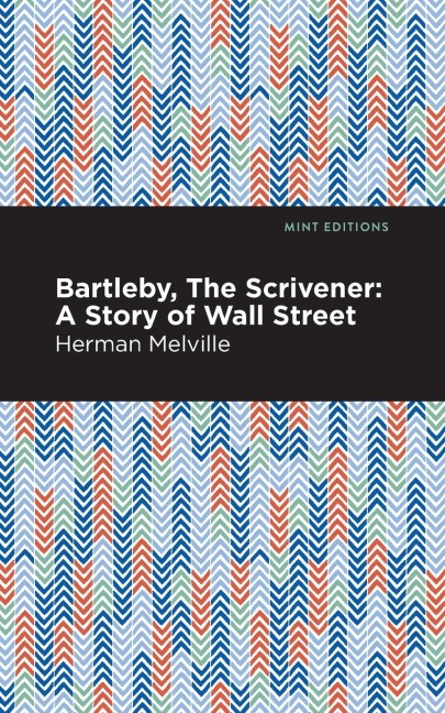 Bartleby, The Scrivener - Herman Melville