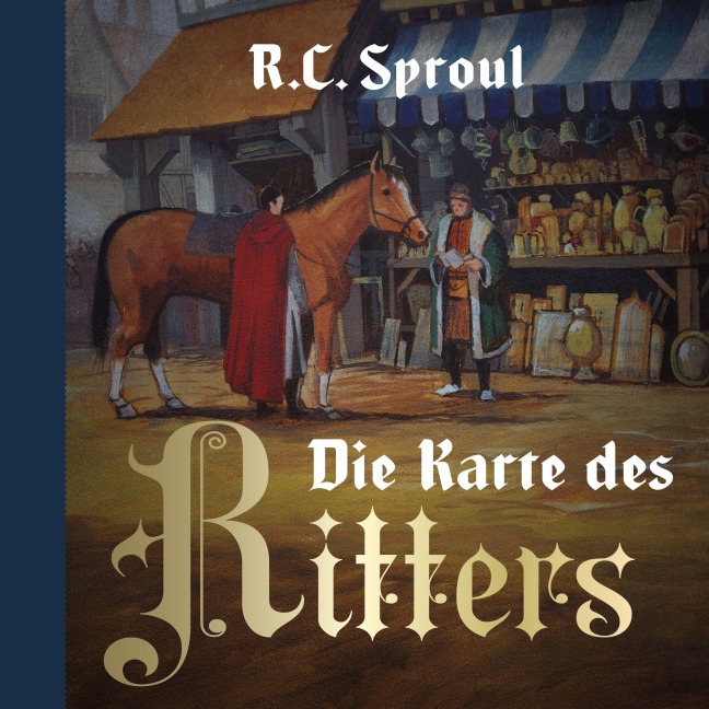 Die Karte des Ritters - R. C. Sproul