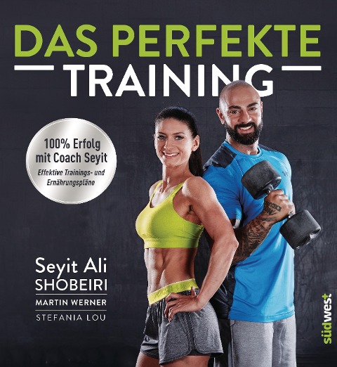 Das perfekte Training - Seyit Ali Shobeiri, Martin Werner