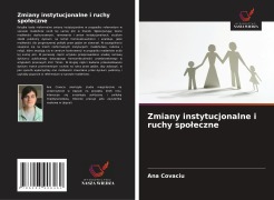Cover-Bild zum Titel 'Zmiany instytucjonalne i ruchy spo¿eczne' von 'Ana Covaciu'
