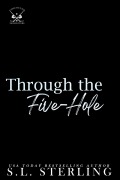 Cover-Bild zum Titel 'Through the Five-Hole (Vancouver Dominators, #5)' von 'S. L. Sterling'
