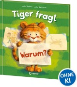 Cover-Bild zum Titel 'Tiger fragt Warum?' von 'Julia Boehme'