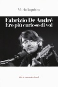Cover-Bild zum Titel 'Fabrizio De André. Ero più curioso di voi' von 'Mario Iaquinta'