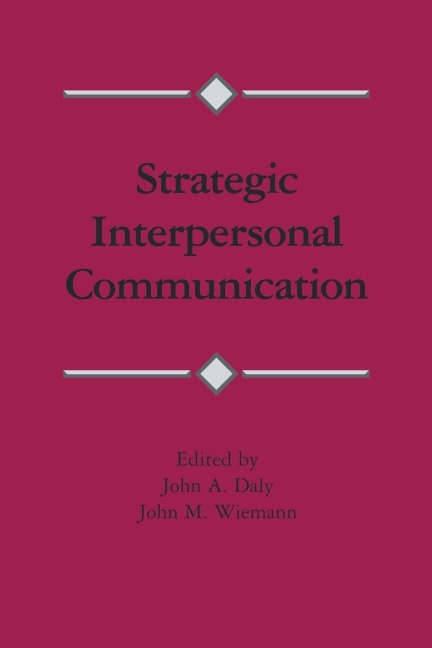 Strategic Interpersonal Communication - 
