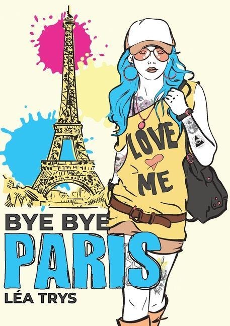 Bye Bye Paris - Léa Trys