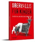Cover-Bild zum Titel 'Oberwallis für Kinder' von 'Christa Escher, Benita Schnidrig'