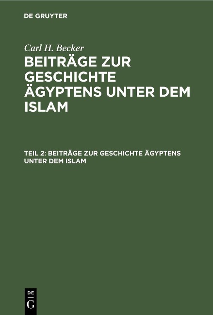 Beiträge zur Geschichte Ägyptens unter dem Islam - Carl H. Becker