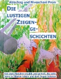 Cover-Bild zum Titel 'Die lustigen Ziegengeschichten' von 'Abischag Prem, Niveschani Prem'