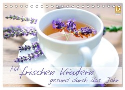 Cover-Bild zum Titel 'Mit frischen Kräutern gesund durch das Jahr (Tischkalender 2027 DIN A5 quer), CALVENDO Monatskalender' von 'Hetizia :: Fotodesign Www. Hetizia. At'