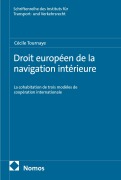 Cover-Bild zum Titel 'Droit européen de la navigation intérieure' von 'Cécile Tournaye'
