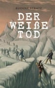 Der weiße Tod - Rudolf Stratz