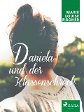 Cover-Bild zum Titel 'Daniela und der Klassenschreck' von 'Marie Louise Fischer'