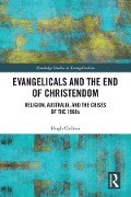Cover-Bild zum Titel 'Evangelicals and the End of Christendom' von 'Hugh Chilton'